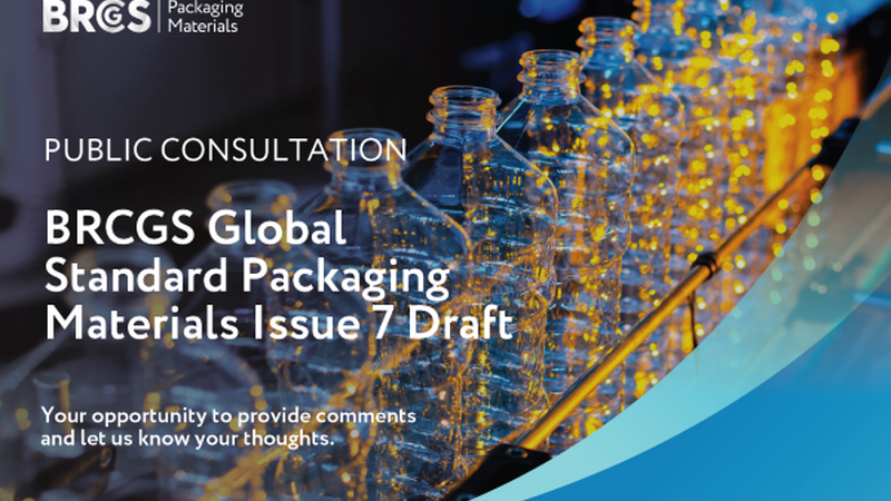 Public Consultation Now Open - Global Standard Packaging Materials Issue 7